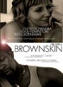 Смотреть «Brownskin» онлайн фильм в хорошем качестве