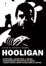 Hooligan (2012) скачать бесплатно в хорошем качестве без регистрации и смс 1080p