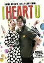 I Heart U (2014) трейлер фильма в хорошем качестве 1080p