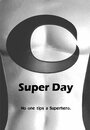 Смотреть «Super Day» онлайн фильм в хорошем качестве