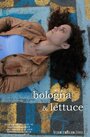 Bologna & Lettuce (2013) трейлер фильма в хорошем качестве 1080p