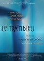 Смотреть «Le Train Bleu» онлайн фильм в хорошем качестве