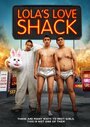 Смотреть «Lola's Love Shack» онлайн фильм в хорошем качестве