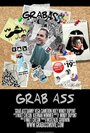 Grab Ass (2012) скачать бесплатно в хорошем качестве без регистрации и смс 1080p