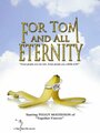 For Tom and All Eternity