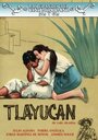 Тлаюкан (1962) скачать бесплатно в хорошем качестве без регистрации и смс 1080p