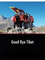 Good Bye Tibet