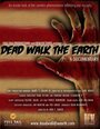 Dead Walk the Earth (2012) трейлер фильма в хорошем качестве 1080p