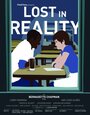 Lost in Reality (2012) скачать бесплатно в хорошем качестве без регистрации и смс 1080p