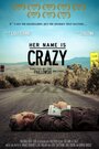 Her Name Is Crazy (2012) кадры фильма смотреть онлайн в хорошем качестве