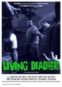 Смотреть «Living Deadhead» онлайн фильм в хорошем качестве