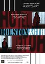 Houston & 6th (2012) трейлер фильма в хорошем качестве 1080p