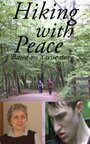 Hiking with Peace (2011) кадры фильма смотреть онлайн в хорошем качестве