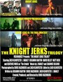 The Knight Jerks Trilogy