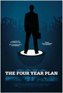 The Four Year Plan (2011) скачать бесплатно в хорошем качестве без регистрации и смс 1080p