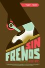 Sin frenos (2011) скачать бесплатно в хорошем качестве без регистрации и смс 1080p