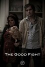 The Good Fight (2012) трейлер фильма в хорошем качестве 1080p