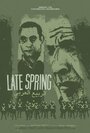 Late Spring (2013) трейлер фильма в хорошем качестве 1080p