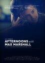 Afternoons with Max Marshall (2012) скачать бесплатно в хорошем качестве без регистрации и смс 1080p