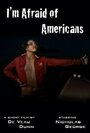 I'm Afraid of Americans (2005) трейлер фильма в хорошем качестве 1080p