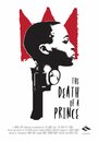 The Death of a Prince (2012) кадры фильма смотреть онлайн в хорошем качестве