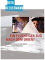 Смотреть «Ein flüchtiger Zug nach dem Orient» онлайн фильм в хорошем качестве