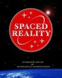 Spaced Reality (2013) скачать бесплатно в хорошем качестве без регистрации и смс 1080p