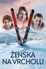 Женщина на вершине (2019) скачать бесплатно в хорошем качестве без регистрации и смс 1080p