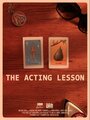 Смотреть «The Acting Lesson» онлайн фильм в хорошем качестве