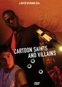 Cartoon Saints and Villains (2008) скачать бесплатно в хорошем качестве без регистрации и смс 1080p