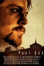 Past God (2013) скачать бесплатно в хорошем качестве без регистрации и смс 1080p