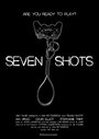 Смотреть «Seven Shots» онлайн фильм в хорошем качестве