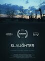 The Slaughter (2013) скачать бесплатно в хорошем качестве без регистрации и смс 1080p