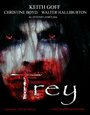 Trey (2013) трейлер фильма в хорошем качестве 1080p