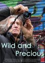 Wild and Precious (2012) трейлер фильма в хорошем качестве 1080p