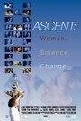 Ascent: Women, Science and Change (2013) трейлер фильма в хорошем качестве 1080p