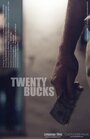 Twenty Bucks (2013) скачать бесплатно в хорошем качестве без регистрации и смс 1080p