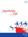 Improvement Club (2013) кадры фильма смотреть онлайн в хорошем качестве