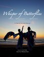 Whisper of Butterflies (2012) скачать бесплатно в хорошем качестве без регистрации и смс 1080p