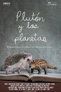 Plutón y los planetas (2012) кадры фильма смотреть онлайн в хорошем качестве