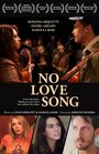 Смотреть «No Love Song» онлайн фильм в хорошем качестве