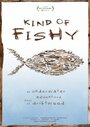 Смотреть «Kind of Fishy» онлайн в хорошем качестве