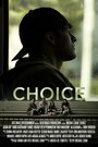 Choice (2012) трейлер фильма в хорошем качестве 1080p