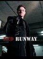 Red Runway (2013) кадры фильма смотреть онлайн в хорошем качестве