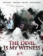 The Devil Is My Witness (2012) скачать бесплатно в хорошем качестве без регистрации и смс 1080p