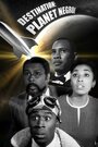 Смотреть «Destination Planet Negro» онлайн фильм в хорошем качестве