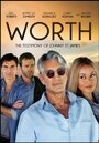 Worth (2013) трейлер фильма в хорошем качестве 1080p