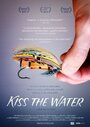 Kiss the Water (2013) трейлер фильма в хорошем качестве 1080p