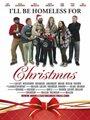 I'll Be Homeless for Christmas (2012) трейлер фильма в хорошем качестве 1080p