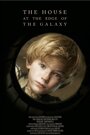 Смотреть «The House at the Edge of the Galaxy» онлайн фильм в хорошем качестве